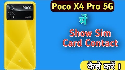 How To Show Contact in Poco X4 Pro 5G,Poco X4 Pro 5G SIM Card Contact Setting, Copy & Paste Contact