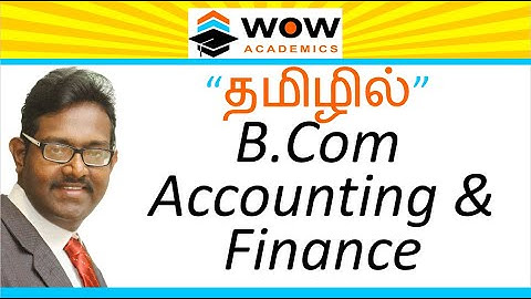[TAMIL] B.Com Accounting & Finance - Course & Subject Details Explained