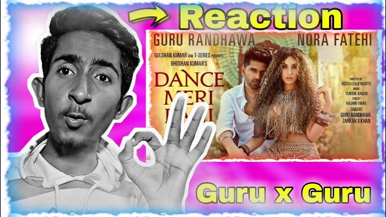 Dance Meri Rani Guru Randhawa Ft Nora Fatehi New Song Reaction 