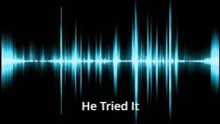 He Tried It Sound Effect