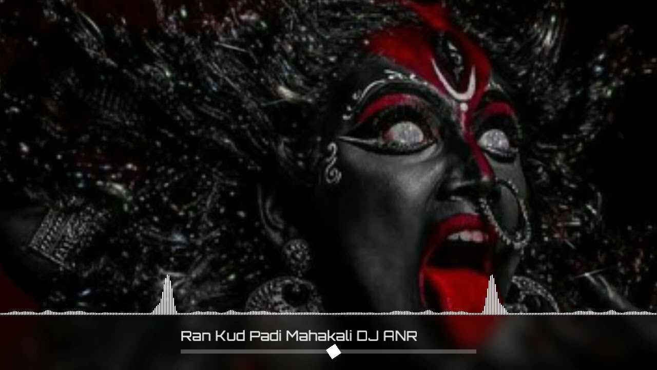 RAN ME KOOD GAYI MAHAKALI DJ A N R @MUSICBOBBY