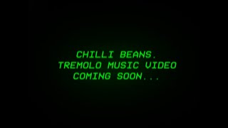 Chilli Beans. - Tremolo(MV Teaser)