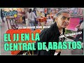 Haciendo la despensa en la central de abastos  i jj el comediante  el desgarriate