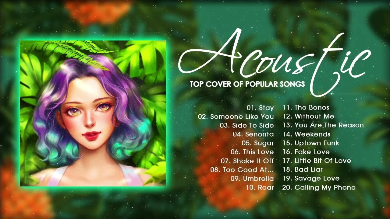 Best Classic Acoustic Songs Of All Time Acoustic Cover Of Popular Songs