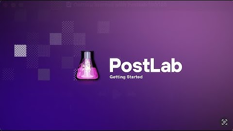 PostLab - Getting Started
