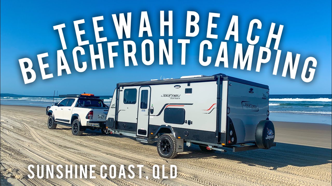TEEWAH BEACH BEACH FRONT CAMPING! | SUNSHINE COAST QLD ...
