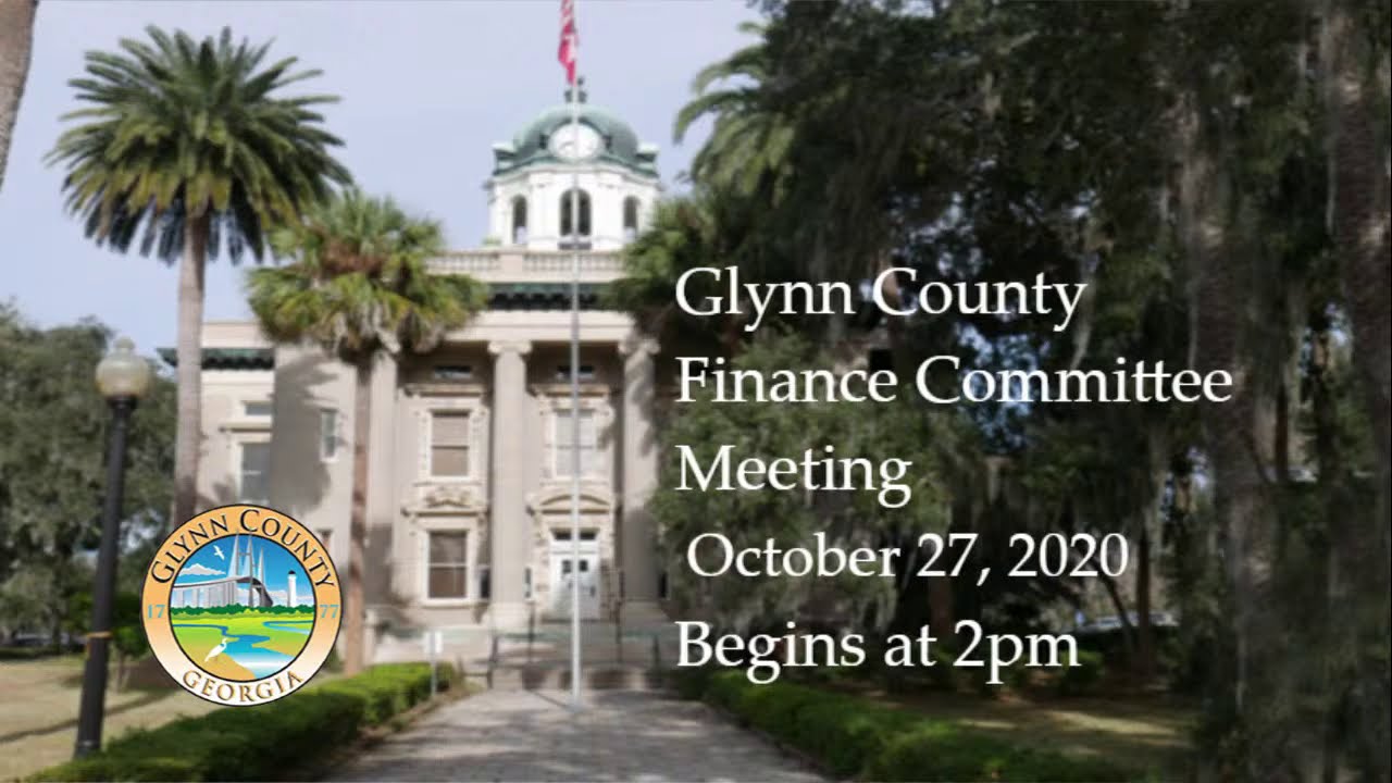 Glynn County Finance Committee Meeting October 27, 2020 YouTube
