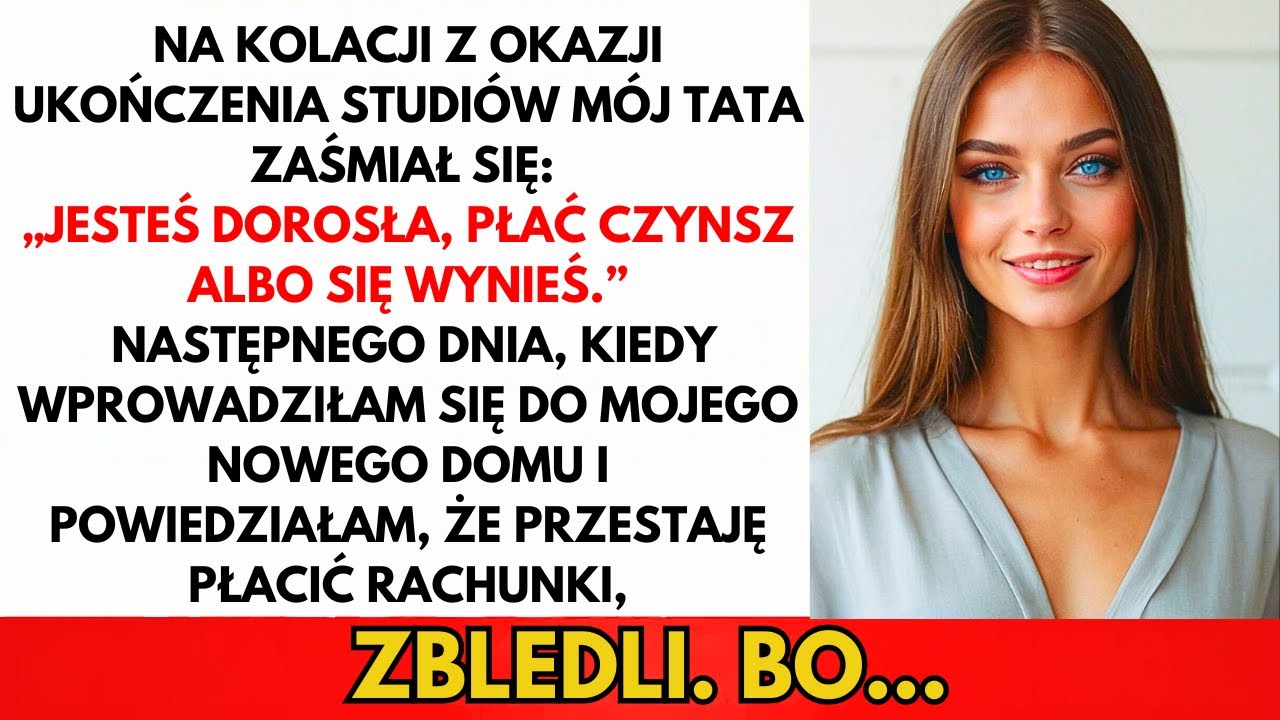 Na Kolacji Dyplomowej Tata Się Zaśmiał: „Płać Czynsz Albo Wyjdź.” Następnego Dnia, Gdy Ja…