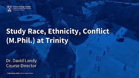 Study Race, Ethnicity, Conflict (M.Phil) at Trinity