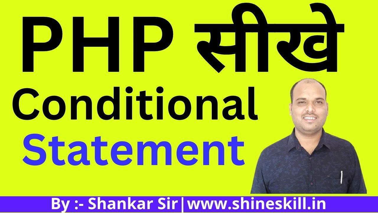Lecture 3:- PHP Tutorial in hindi by shankar sir conditional Statement ...