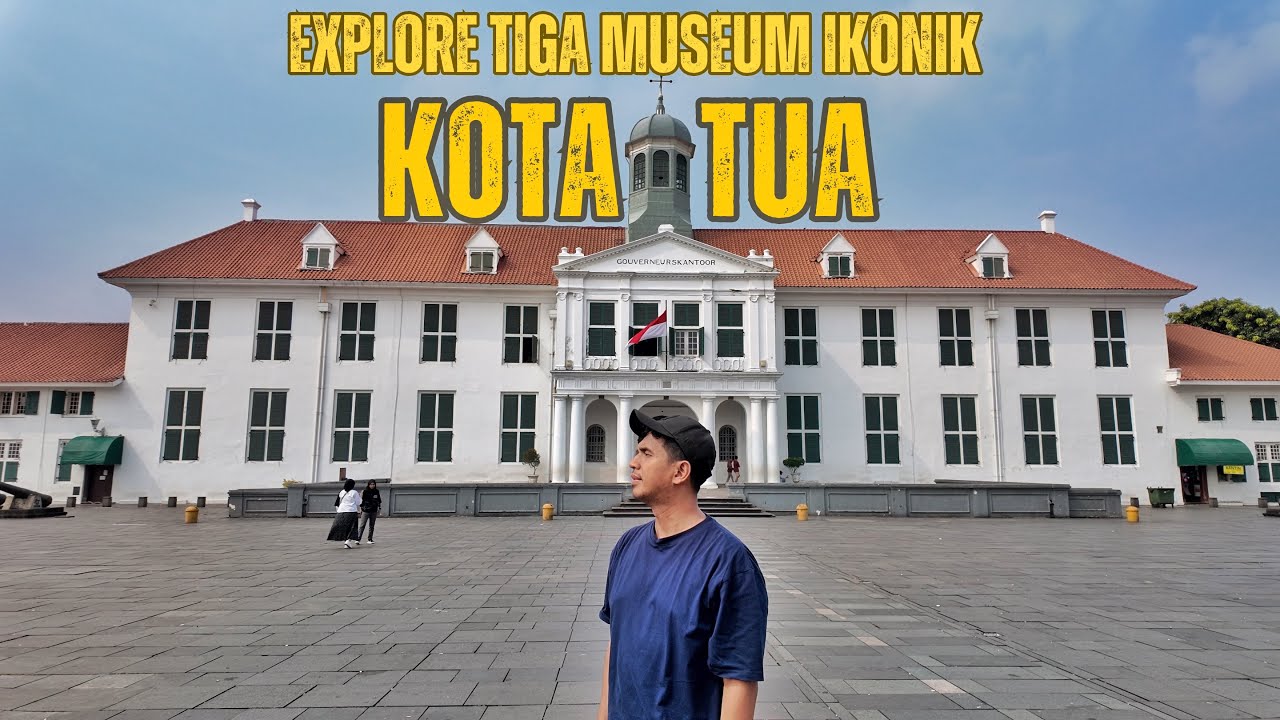Wisata Sejarah di Kota Tua Jakarta - Explore  Tiga Museum Ikonik di Kota Tua 