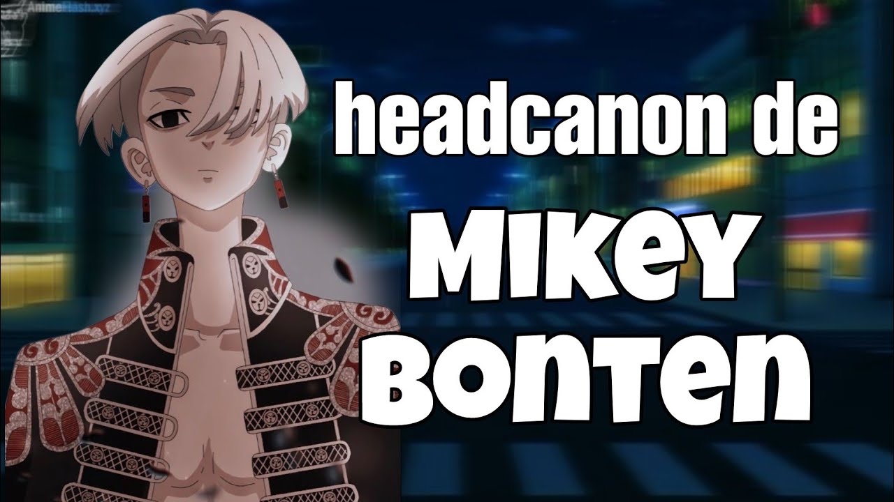 Mikey Bonten||Historia fanfic||Hanabi kuzo