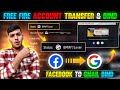 Free Fire ID Transfer Facebook To Google 2026 | FB To Gmail Login Transfer