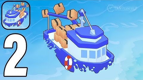 Seaport Master - Gameplay Walkthrough Part 2 Organize cargo transportation (Android,iOS)