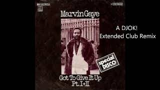 Marvin Gaye - Got to give it up (A DJOK! Extended Club Remix) REMASTER