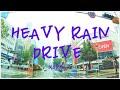 Heavy Rain Drive