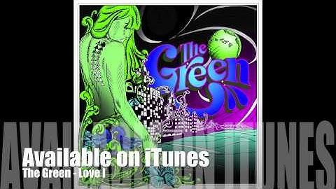 The Green - Love I