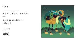 TTNG - Coconut Crab (Official Audio) chords