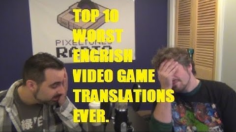 Top 10 Worst Engrish Video Game Translations....EVER.