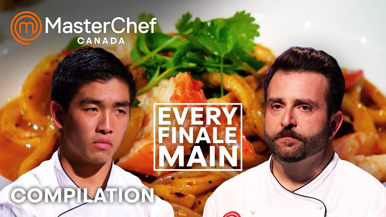 MasterChef Canada's Every Finale Main | MasterChef World