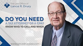 Do You Need a Tax Attorney or a CPA Know Who to Call and When