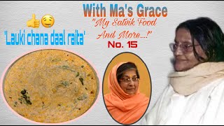 Lauki chana daal raita! | My Satvik Food And More.! No.15