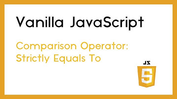 8-2-2 Strictly Equal To Comparison Operator | Monika Szucs Teaching BCIT