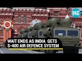 Watch: Big boost to Indian air defence as Russia starts delivery of S-400 systems to India