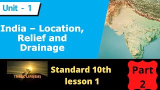 Std 10th Lesson 1- India: Location, Relief and Drainage