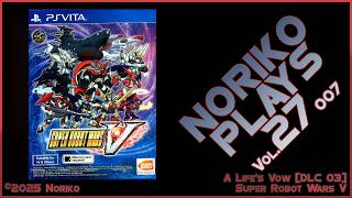 Noriko Plays 27 - Super Robot Wars V (2017) DLC03 A Life's Vow PSVita