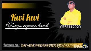 Kwi kwi ( official audio)-by KILUNGU EXPRESS BAND 