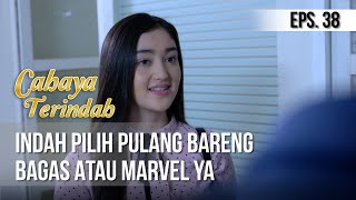 CAHAYA TERINDAH - Indah Pilih Pulang Bareng Bagas Atau Marvel Ya [29 Juni 2019]