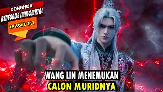 111. WANG LIN MEWARISKAN TEKNIK BENDERA JIWA KEPADA SUKU LUO - RENEGADE IMMORTAL