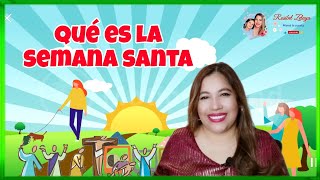 Qué es la Semana Santa / explicación de la semana santa para los niños