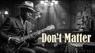 Don’t Matter - Vintage Jazz Blues Cover - Sunset Echo