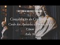 História da Igreja - Consolidação do Cristianismo - Credo dos Apóstolos ...