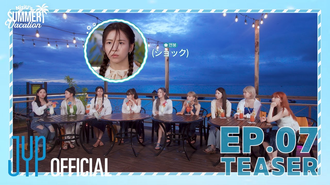 [NiziU LOG] NiziU's Summer Vacation ep7 Teaser
