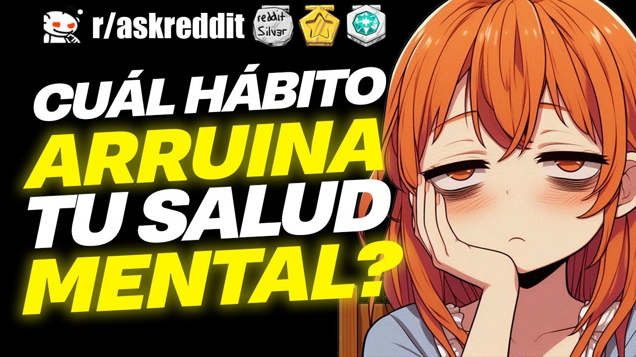 ¿Qué MAL HÁBITO arruina tu SALUD MENTAL? 😥  - Preguntas de Reddit.