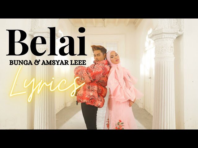 Belai - Bunga & Amsyar Leee (Music Video Lyrics) class=