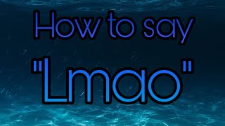 How To Say “lmao” in roblox (read description)