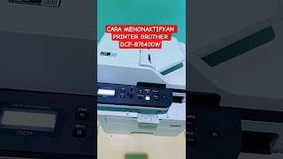 Cara Mematikan / menonaktifkan printer brother DCP-B7640DW #cara #tutorial #printer #printerbrother