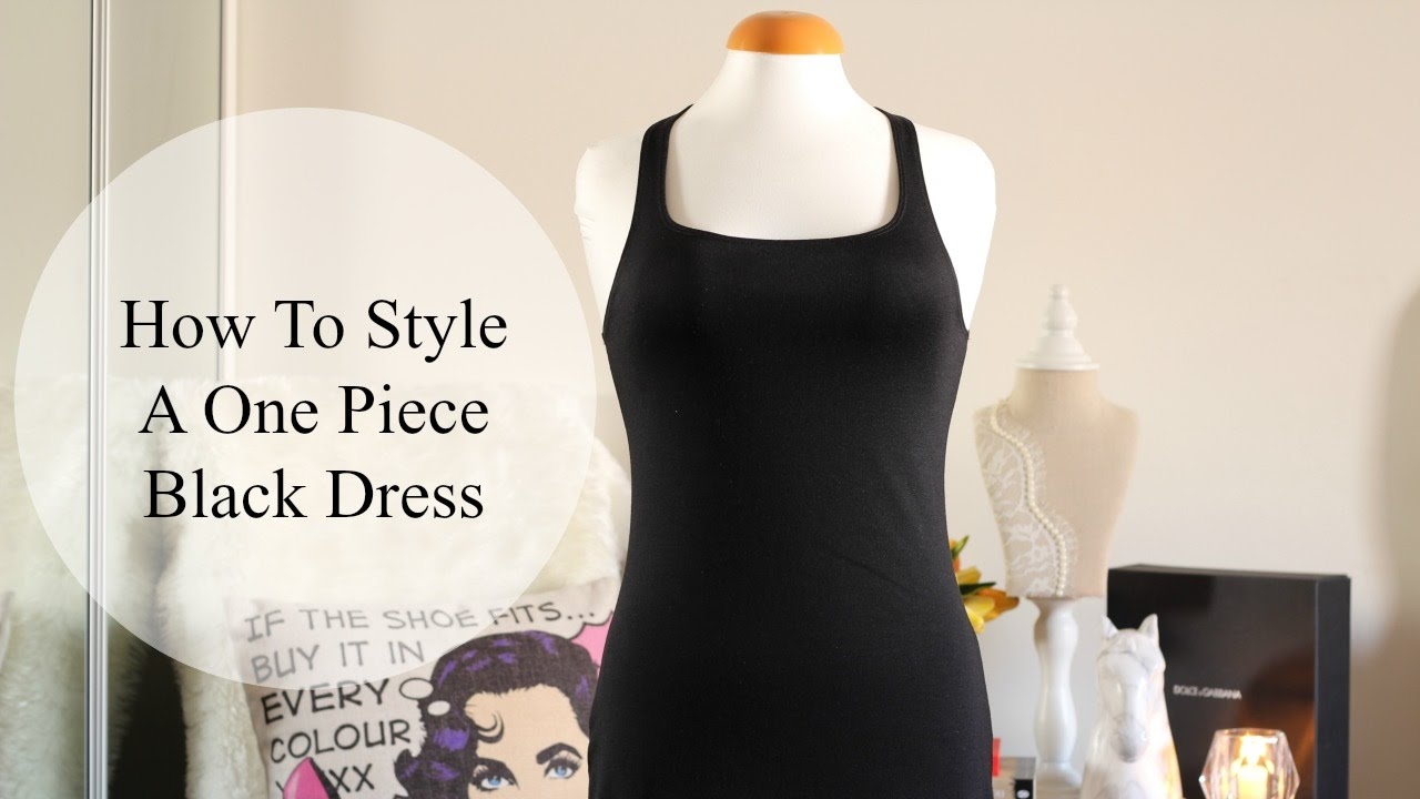How to style a one piece Black Dress (كيف تلبسين قطعة بأكثر من تنسيق