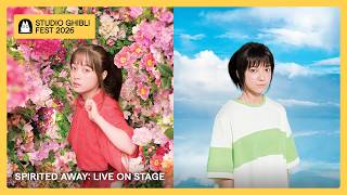 Studio Ghibli Fest 2026 | SPIRITED AWAY: Live On Stage