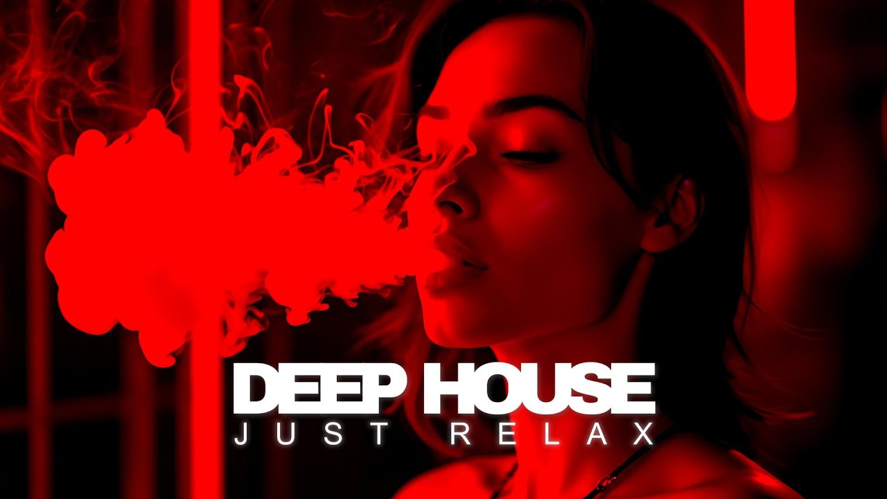Smoke Mood - Just Relax | Chill House & Deep House Mix 🎧 Chill / Night Vibes Vol 22 / Stress Relief