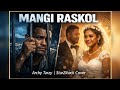 Mangi Raskol (Archy Tarzy) • StarZihack Cover