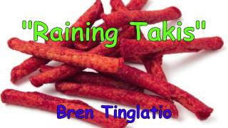 "Raining Takis" by Bren Tinglatio