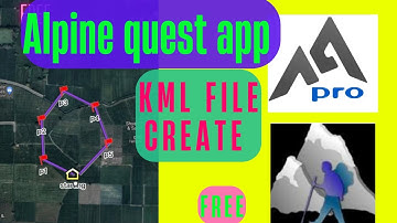 Creating KML Files with AlpineQuest: A Step-By-Step Guide