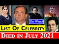 List Of Celebrity Who Died in July 2021 (1st Week) - Celeb Facts