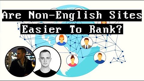 Are Non-English Sites Easier To Rank Than English Websites?