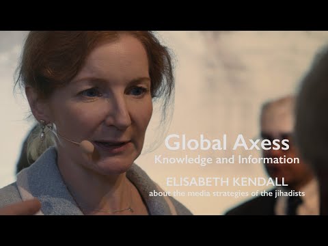 Global Axess 2018 - Elisabeth Kendall about the media strategies of the jihadists